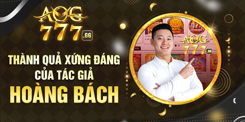 Thành quả xứng đáng của Hoàng Bách