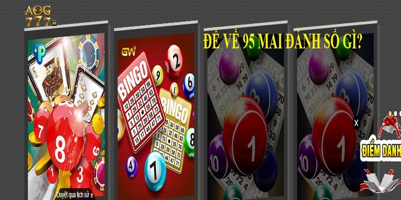 Đề về 95 mai đánh con lô gì