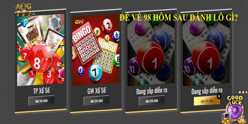 Đề về 98 hôm sau đánh con lô gì