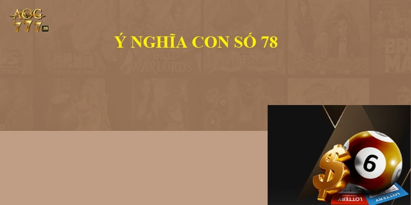 Phân tích ý nghĩa con 78