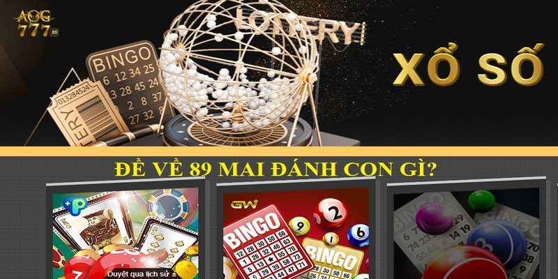 Đề về 89 hôm sau đánh lô con gì